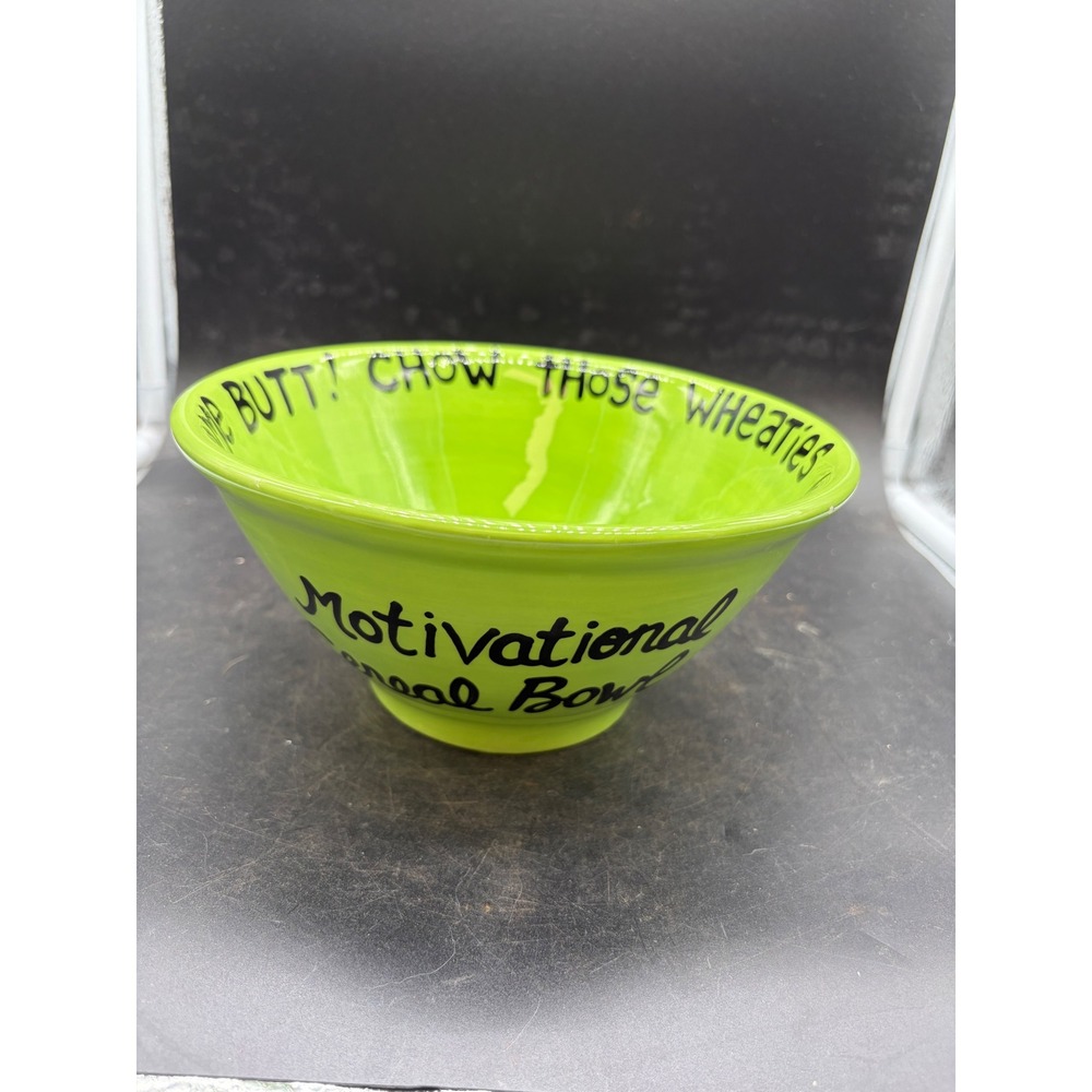 Our Name is Mud Lorrie Veasey Motivational Cereal Bowl Green Kick Some Butt